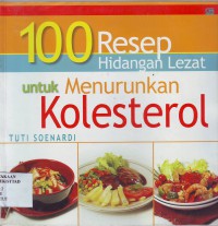 Image of 100 resep hidangan lezat untuk menurunkan kolesterol