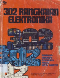 Image of 302 Rangkaian Elektronika: Rangkaian rangkaian Elektronika Praktis untuk Hobbyist