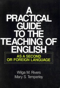 Image of A Practical Guide To The teaching Of English - As a Second Or Foreign Language