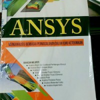 Image of ANSYS: Menganalisis Berbagai Permasalahan Dalam Ilmu Keteknikan