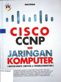 Image of CISCO CCNP DAN JARINGAN KOMPUTER (MATERI ROUTE, SWITCH & TROUBLESHOTING)