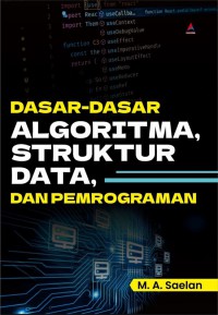 Image of Dasar-Dasar Algoritma, Struktur Data, dan Pemograman