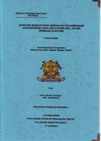 Image of Rancang Bangun Roda Berbahan Polyurethane Groundwheel Pada Helicopter Bell 412 EPI Berbasis Elektrik