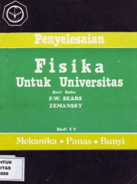 Image of Penyelesaian Fisika untuk Universitas dari buku F.W Sears-Zemansky. Mekanika-Panas-Bunyi