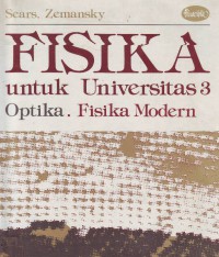 Image of Fisika Untuk Universitas 3: Optika. Fisika Modern