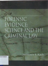Image of FORENSIC EVIDENCE: SCIENCE AND THE CRIMINAL LAW