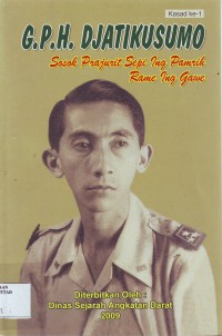 Image of G.P.H Djatikusumo: Sosok Prajurit Sepi Ing Pamrih Rame Ing Gawe