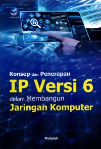 Image of Konsep Dan Penerapan IP Versi 6 Dalam Membangun Jaringan Komputer