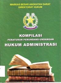 Image of Kompilasi Peraturan Perundang-undangan Hukum Administrasi