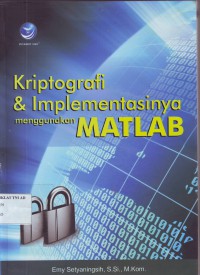 Image of KRIPTOGRAFI & IMPLEMENTASINYA MENGGUNAKAN MATLAB