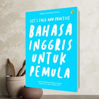 Image of LET'S TALK AND PRACTICE BAHASA INGGRIS UNTUK PEMULA