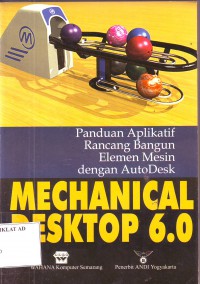 Image of Panduan Aplikatif Rancang Bangun Elemen Mesin dengan AutoDesk (Mechanical Desktop 6.0)