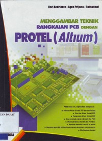 Image of MENGGAMBAR TEKNIK RANGKAIAN PCB DENGAN PROTEL (Altium)
