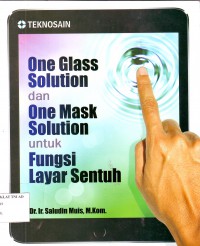 Image of ONE GLASS SOLUTION DAN ONE MASK SOLUTION UNTUK FUNGSI LAYAR SENTUH