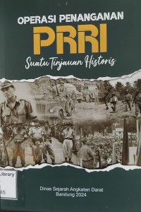 Image of Operasi Penanganan PRRI; Suatu Tinjauan Historis