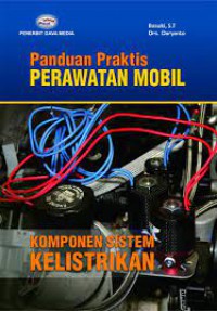Image of Panduan Praktis Perawatan Mobil  ( Komponen Sistem Kelistrikan )