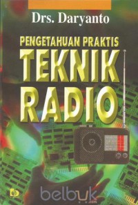 Image of Pengetahuan Praktis Teknik Radio