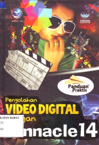Image of Panduan Praktis Pengolahan VIDEO DIGITAL dengan Pinnacle 14
