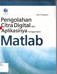 Image of Pengolahan Citra Digital Dan Aplikasinya Menggunakan MATLAB