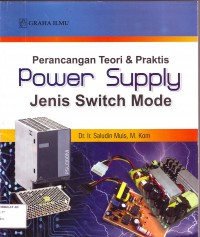 Image of Perancangan Teori & Praktis Power Supply Jenis Switch Mode