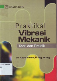 Image of PRAKTIKAL VIBRASI MEKANIK (TEORI DAN PRAKTIK)