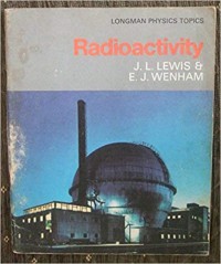 Image of Longman Physics Topics - Radioactivity