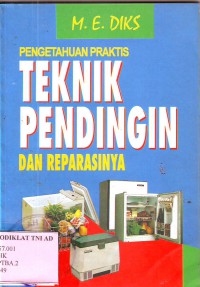 Image of Pengetahuan Praktis Teknik Pendingin dan reparasinya
