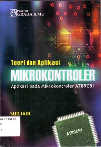 Image of Teori dan Aplikasi MIKROKONTROLER Aplikasi pada Mikrokontroler AT89C51