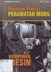 Image of PANDUAN PRAKTIS PERAWATAN MOBIL: KOMPONEN MESIN