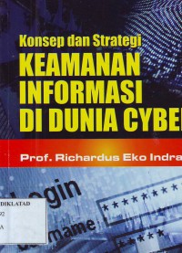 Image of Konsep dan Strategi KEAMANAN INFORMASI DI DUNIA CYBER