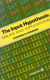 Image of The Input Hypothesis:Issues and Implications