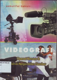 Image of Videografi - Operasi Kamera & Teknik Pengambilan Gambar