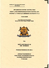 Image of Implementasi Sistem Kontrol Pada Robot Laser Menggunakan Radio Kontrol Dan Internet Of Things (IOT) Berbasisi Raspberry PI 4.0