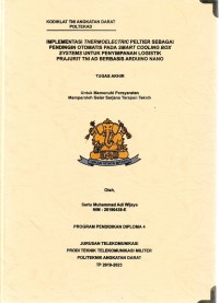Image of Implementasi Thermoelectric Peltier Sebagai Pendingin Otomatis Pada Smart Cooling Box Systems Untuk Penyimpanan Logistik Prajurit TNI AD Berbasis arduino Nano