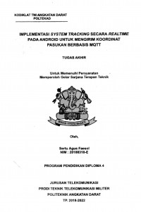 Image of Implementasi System Tracking Secara Real Time Pada Android Untuk Mengirim Koordinat Pasukan Berbasis MQTT