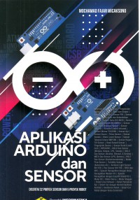 Image of Aplikasi Arduino Dan Sensor Disertai 32 Proyek Sensor Dan 5 Proyek Robot