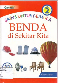 Image of Sains Untuk Pemula Buku 2: Benda di Sekitar Kita