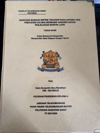 Image of Rancang Bangun Sistem Tracker pada Antena Yagi Frekuensi 433 MHz Berbasis Arduino untuk Penjejakan Mortir Latih