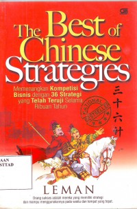 Image of The Best of Chinese Strategies: Memenangkan Kompetisi Bisnis dengan 36 Strategi yang Telah Teruji Selama Ribuan Tahun