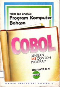 Image of Teori dan Aplikasi Program Komputer Bahasa COBOL dengan 343 contoh program