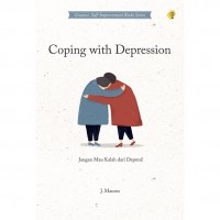 Image of COPING WITH DEPRESSION Jangan Mau Kalah Dari Depresi