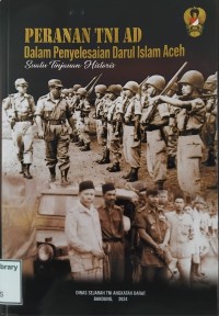 Image of Peranan TNI AD Dalam Penyelesaian Darul Islam Aceh: Suatu Tinjauan Historis