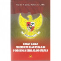 Image of Dasar-Dasar Pendidikan Pancasila Dan Pendidikan Kewarganegaraan