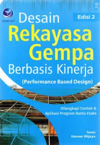 Image of Desain Rekayasa Gempa Berbasis Kinerja: Performance Based Design (Edisi 2)