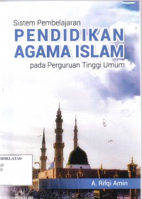 Image of Sistem Pembelajaran PENDIDIKAN AGAMA ISLAM PADA PERGURUAN TINGGI UMUM