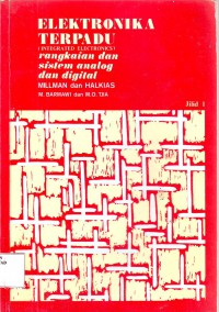 Image of Elektronika Terpadu (Integrated Electronics) Jilid 1: Rangkaian dan Sistem Analog dan Digital