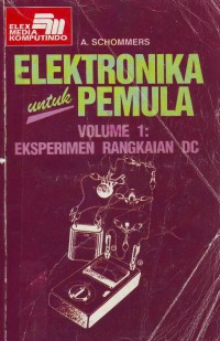 Image of Elektronika untuk Pemula 1 : Eksperimen Rangkaian DC