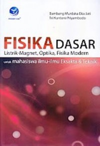 Image of Fisika Dasar: Listrik-Magnet, Optika, Fisika Modern