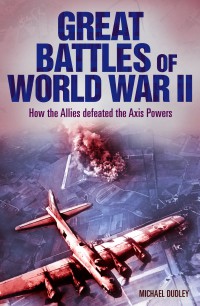 Image of Great Battles of World war II : How the Allies defeated the Axis Powers