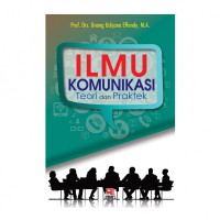 Image of Ilmu Komunikasi: Teori Dan Praktek